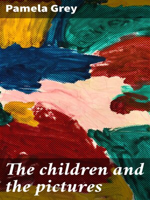 cover image of The children and the pictures